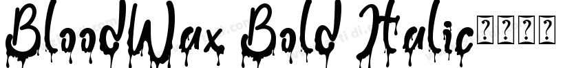 BloodWax Bold Italic字体转换